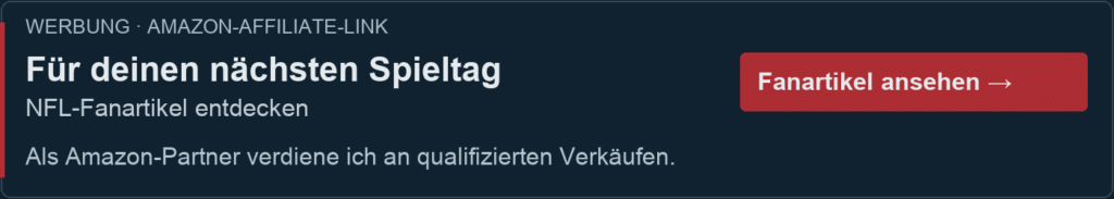 Werbung / Affiliate-Link: NFL-Fanartikel auf Amazon ansehen. Als Amazon-Partner verdiene ich an qualifizierten Verkäufen.